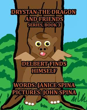 Drystan the Dragon and Friends Series, Book 3 de Janice Spina