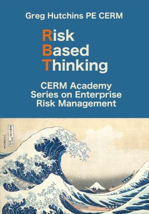 Risk Based Thinking de Greg Hutchins