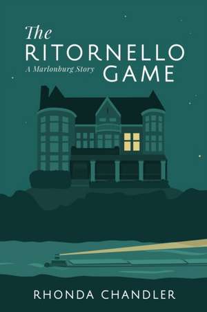 The Ritornello Game de Rhonda Chandler