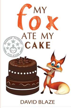 My Fox Ate My Cake de David Blaze