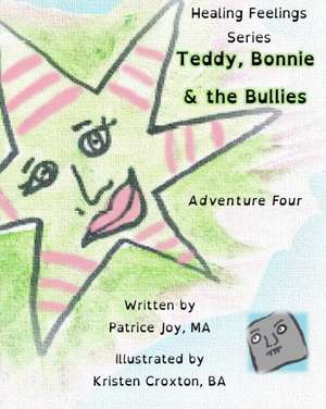 Teddy, Bonnie and the Bullies: Adventure Four de Patrice Joy Ma