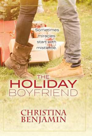 The Holiday Boyfriend de Christina Benjamin