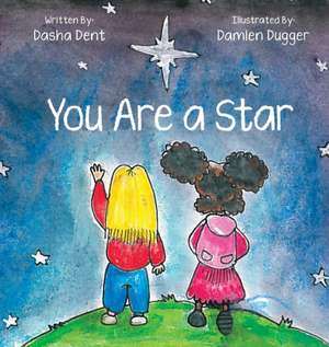 You Are A Star de Dasha Dent