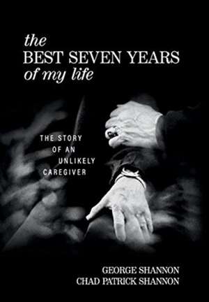 The Best Seven Years of My Life de George Shannon