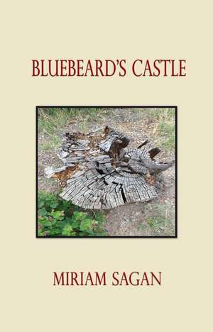 Bluebeard's Castle de Miriam Sagan