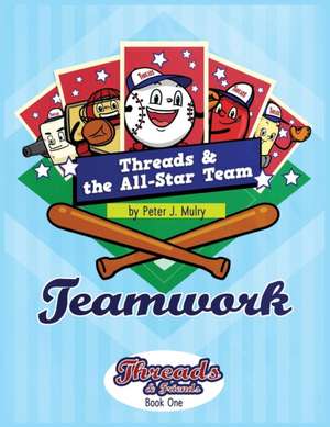 Threads & The All-Star Team de Peter J Mulry