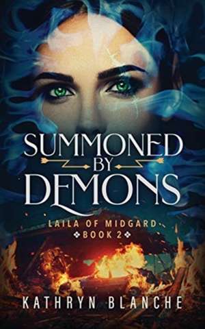 Summoned by Demons de Kathryn Blanche