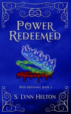 Power Redeemed de S Lynn Helton