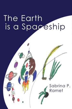 THE EARTH IS A SPACESHIP de Sabrina P. Ramet