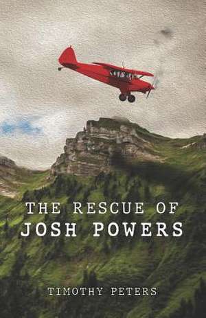 Peters, T: Rescue of Josh Powers