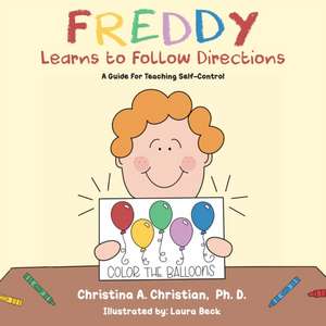 Freddy Learns to Follow Directions de Christina A. Christian