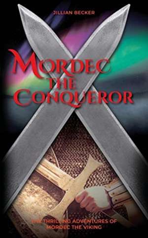 Mordec the Conqueror de Jillian Becker