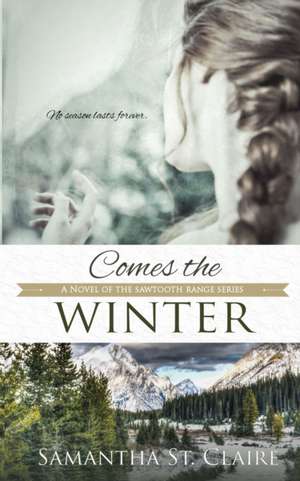 Comes the Winter de Samantha St. Claire