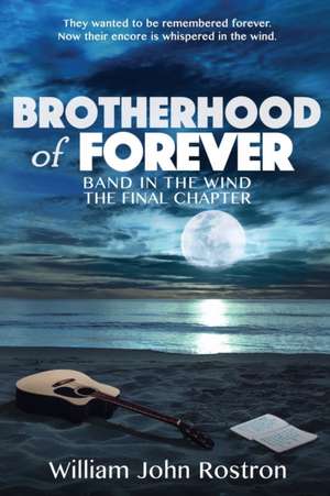 Brotherhood of Forever de William J. Rostron