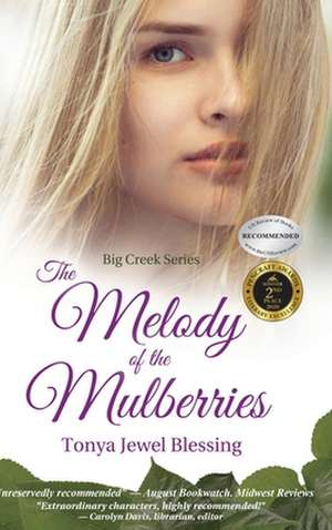 The Melody of the Mulberries de Tonya Jewel Blessing