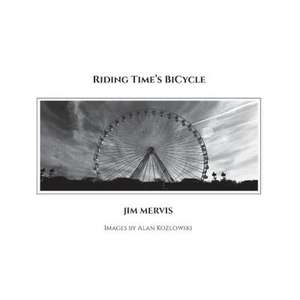 Riding Time's BiCycle de Jim Mervis