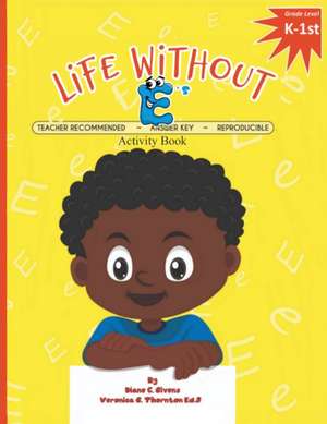 Life Without E's Activity Book de Diane C Givens