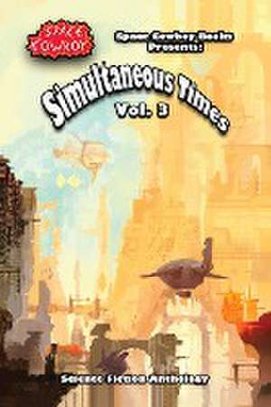 Simultaneous Times Volume 3 de Jean-Paul L Garnier