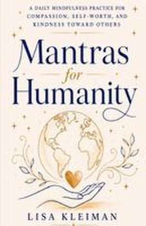 Mantras for Humanity de Lisa Kleiman