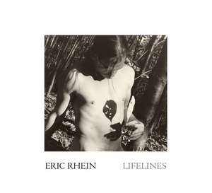 Eric Rhein: Lifelines de Eric Rhein