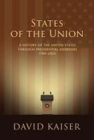 States of the Union de David Kaiser