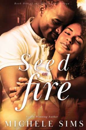 Seed on Fire de Michele Sims