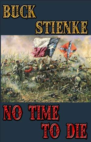 No Time to Die de Buck Stienke