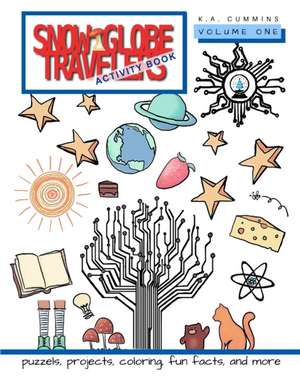 Snow Globe Travelers Activity Book: Volume One de K. A. Cummins