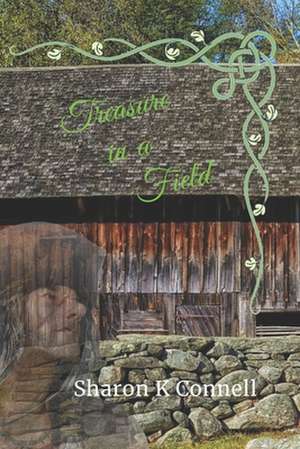 Treasure in a Field de Sharon K Connell