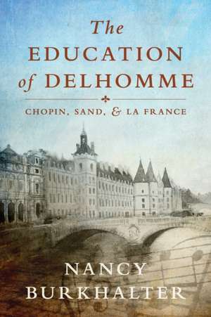 The Education of Delhomme de Nancy Burkhalter