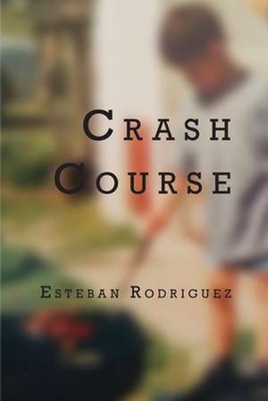 Crash Course de Esteban Rodriguez