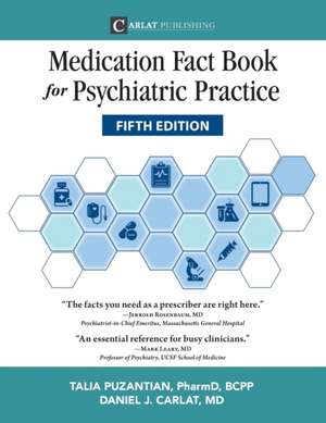 Medication Fact Book for Psychiatric Practice, Fifth Edition de Talia Puzantian