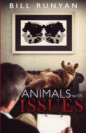 Animals with Issues de Bill Runyan