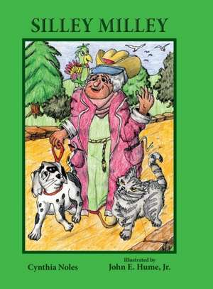 Silley Milley de Cynthia Noles
