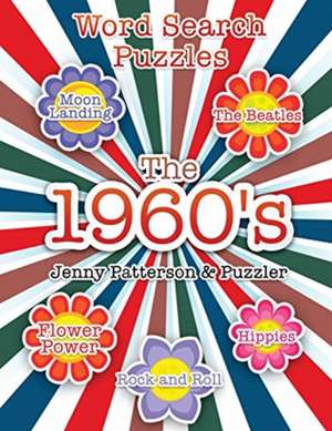 THE OFFICIAL WORD SEARCH PUZZLE BOOK OF THE 1960's de Jenny Patterson