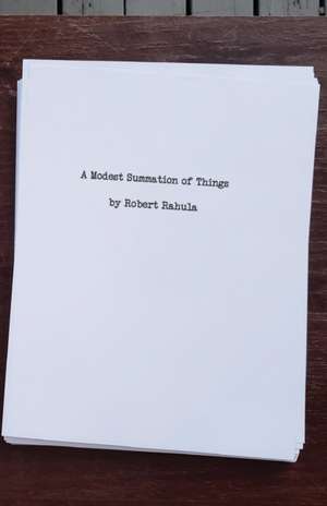 A MODEST SUMMATION OF THINGS de Robert Rahula