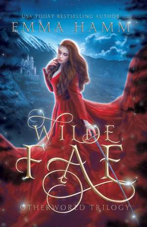 Wilde Fae de Emma Hamm