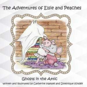 The Adventues of Elsie and Peaches de Catherine Hampel