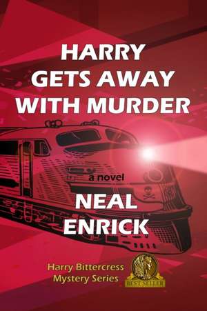 Harry Gets Away with Murder de Neal Enrick