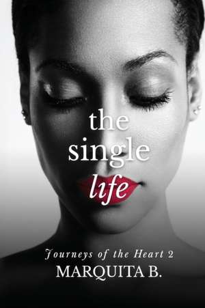 The Single Life de Marquita B