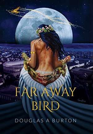 Far Away Bird de Douglas a Burton