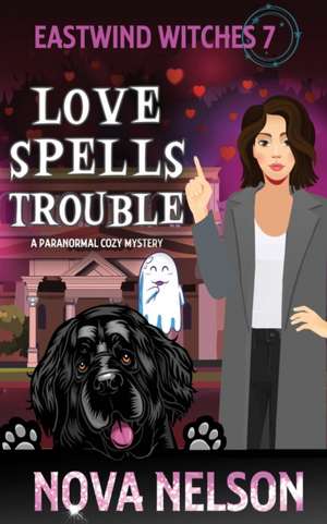 LOVE SPELLS TROUBLE
