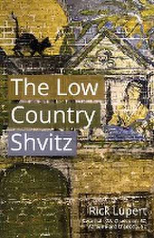 The Low Country Shvitz de Rick Lupert