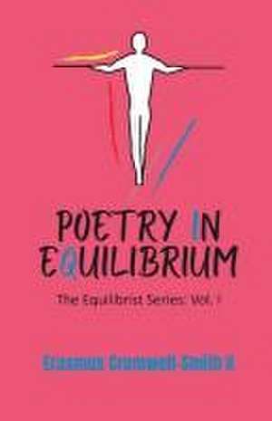 Poetry in Equilibrium de Erasmus Cromwell-Smith