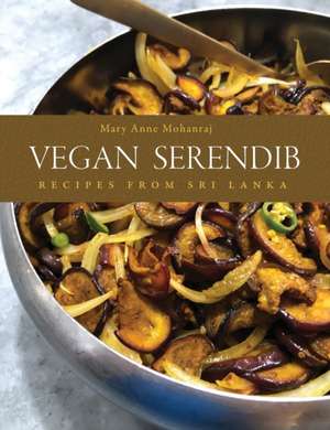 Vegan Serendib de Mary Anne Mohanraj