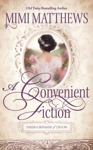 A Convenient Fiction de Mimi Matthews