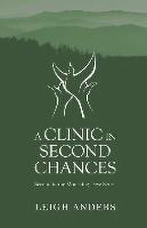 A Clinic in Second Chances de Leigh Anders