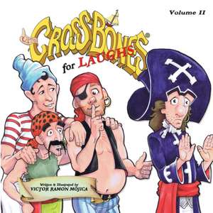 Captain CROSSBONES for LAUGHS, Volume II de Victor Ramon Mojica