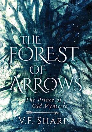 The Forest of Arrows de V. F. Sharp