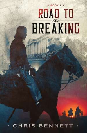 Road to the Breaking de Chris Bennett